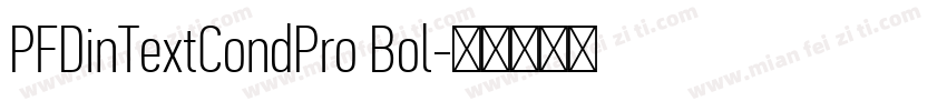 PFDinTextCondPro Bol字体转换